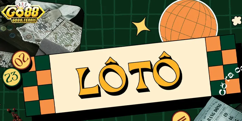 Cách tham gia lô tô online tại nhà cái go88